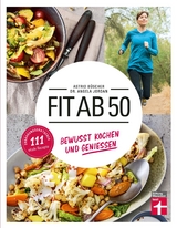 Fit ab 50 - Dr. Angela Jordan, Astrid Büscher