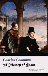 A History of Spain - Charles Chapman