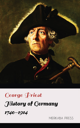 History of Germany 1740-1914 - George Priest