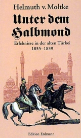 Unter dem Halbmond - Moltke, Helmuth von