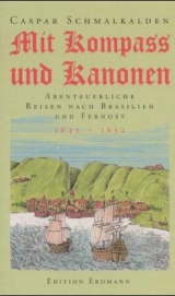 Mit Kompass und Kanonen - Schmalkalden, Caspar; Joost, Wolfgang