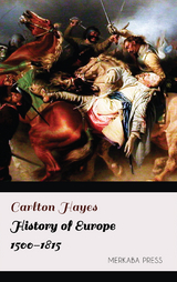 History of Europe 1500-1815 - Carlton Hayes