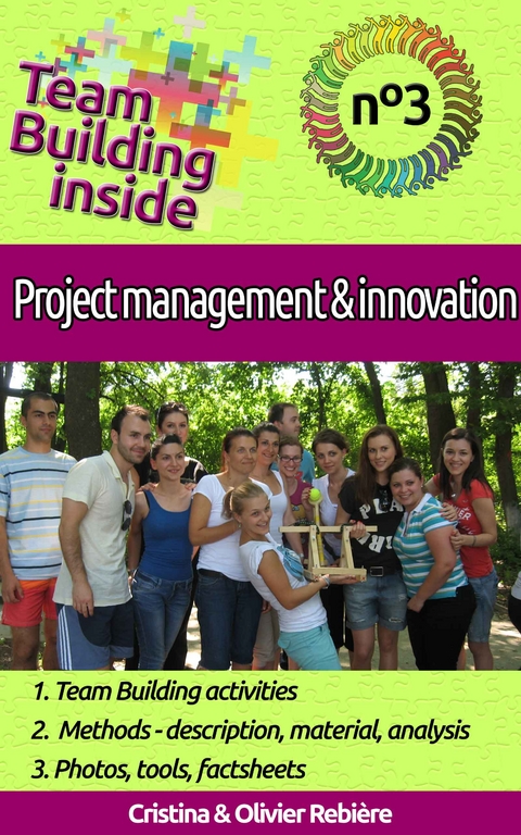 Team Building inside #3: project management & innovation - Olivier Rebiere, Cristina Rebiere