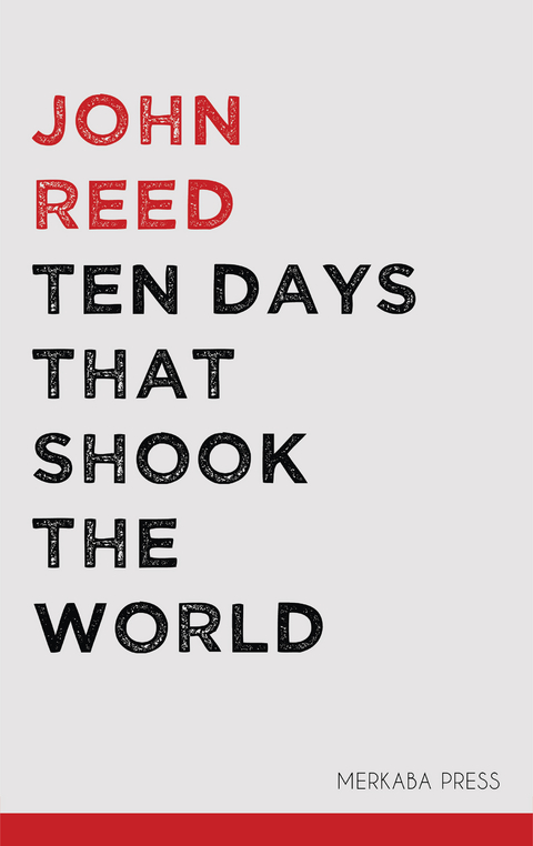 Ten Days that Shook the World - John Reed