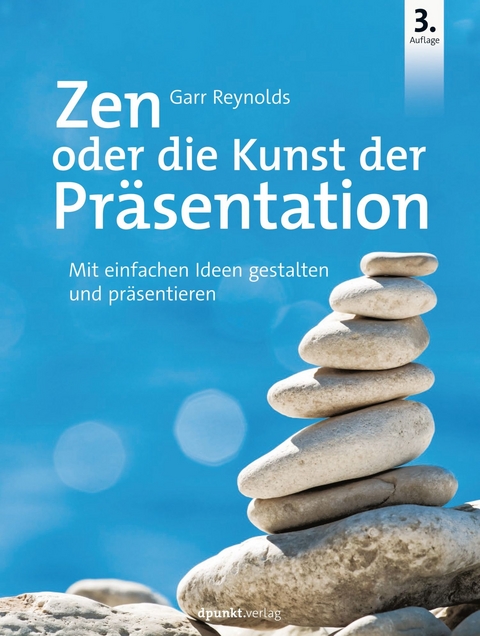 Zen oder die Kunst der Präsentation - Garr Reynolds