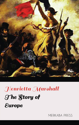 The Story of Europe - Henrietta Marshall