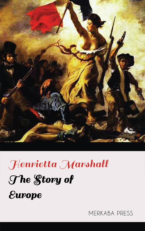 The Story of Europe - Henrietta Marshall