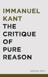 The Critique of Pure Reason - Immanuel Kant