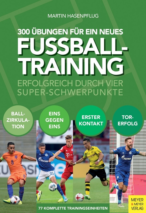 300 Übungen für ein neues Fußballtraining -  Martin Hasenpflug