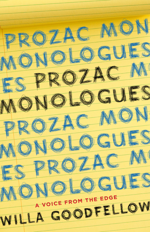 Prozac Monologues -  Willa Goodfellow