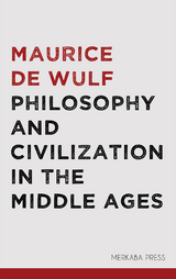 Philosophy and Civlization in the Middle Ages - Maurice De Wulf