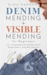 Denim Mending + Visible Mending for Beginners - Gina Harper