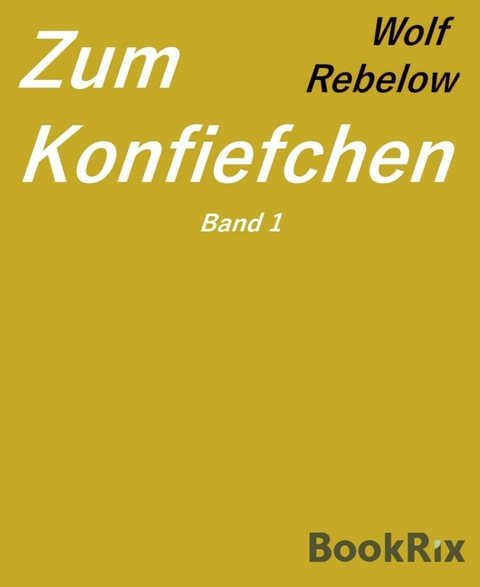 Zum Konfiefchen 1 - Wolf Rebelow