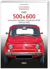 Praxisratgeber Klassikerkauf: Fiat 500 & 600 - Malcolm Bobbit