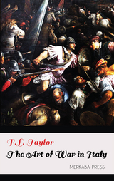 The Art of War in Italy - F.L. Taylor