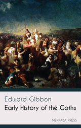 Early History of the Goths - Edward Gibbon