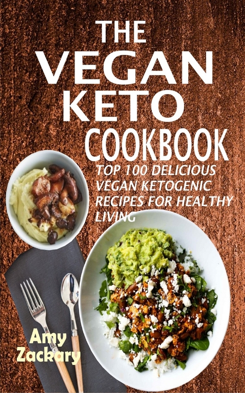 The Vegan Keto Cookbook - Amy Zackary