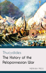 The History of the Peloponnesian War -  Thucydides