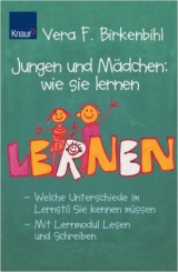 Jungen und Mädchen: wie sie lernen - Vera F. Birkenbihl