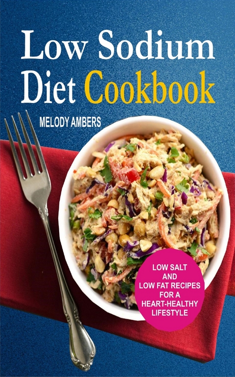 Low Sodium Diet Cookbook - Melody Ambers