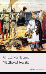 Medieval Russia - Alfred Rambaud