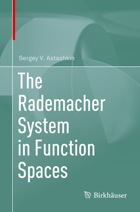 The Rademacher System in Function Spaces - Sergey V. Astashkin