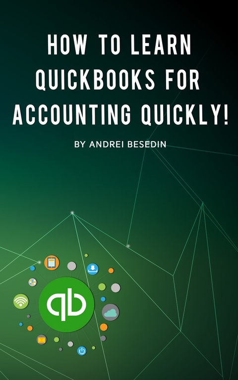 How to Learn Quickbooks for Accounting - Andrei Besedin