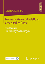 Lateinamerikaberichterstattung der deutschen Presse - Regina Cazzamatta