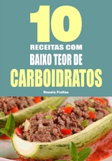 10 Receitas com baixo teor de carboidratos - Renata Freitas