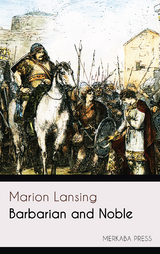 Barbarian and Noble - Marion Lansing