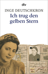 Ich trug den gelben Stern - Inge Deutschkron