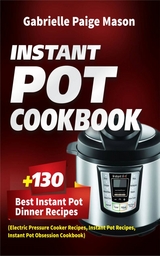 Instant Pot Cookbook - Gabrielle Paige Mason