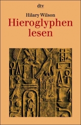 Hieroglyphen lesen - Hilary Wilson