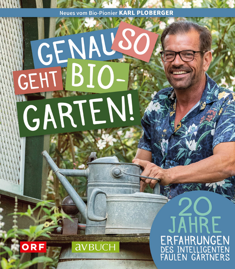 Genau so geht Biogarten - Karl Ploberger