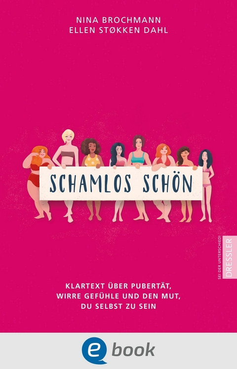 Schamlos schön -  Nina Brochmann,  Ellen Støkken Dahl