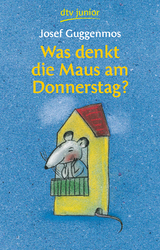 Was denkt die Maus am Donnerstag? - Josef Guggenmos