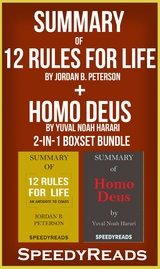 Summary of 12 Rules for Life: An Antidote to Chaos by Jordan B. Peterson + Summary of Homo Deus by Yuval Noah Harari 2-in-1 Boxset Bundle - Speedy Reads