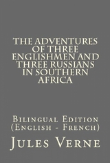 The Adventures of Three Englishmen and Three Russians in Southern Africa - Jules Verne