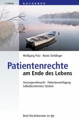 Patientenrechte am Ende des Lebens - Wolfgang Putz, Beate Steldinger