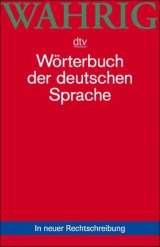 Wörterbuch der deutschen Sprache - Ranate Wahrig-Burfeind