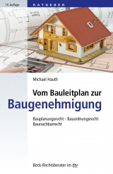 Vom Bauleitplan zur Baugenehmigung - Michael Hauth