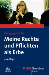 Meine Rechte und Pflichten als Erbe - Däubler, Wolfgang