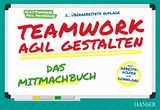 Teamwork agil gestalten – Das Mitmachbuch - Alois Summerer, Paul Maisberger