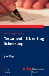 Testament, Erbvertrag, Schenkung - Däubler, Wolfgang