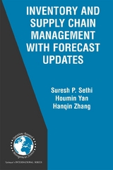 Inventory and Supply Chain Management with Forecast Updates - Suresh P. Sethi, Houmin Yan, Hanqin Zhang