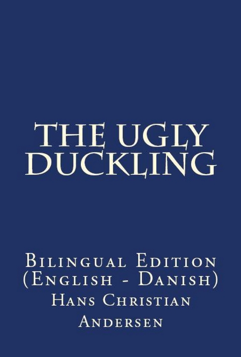 The Ugly Duckling - Hans Christian Andersen