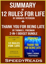 Summary of 12 Rules for Life: An Antidote to Chaos by Jordan B. Peterson + Summary of Thank You for Being Late by Thomas L. Friedman 2-in-1 Boxset Bundle - Speedy Reads