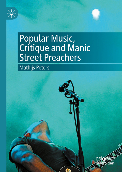 Popular Music, Critique and Manic Street Preachers - Mathijs Peters