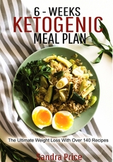 6-Weeks Ketogenic Meal Plan - Sandra Price