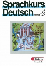 Sprachkurs Deutsch Teil 3 / Sprachkurs Deutsch Teil 3 - Ulrich Häussermann, Georg Dietrich, Diethelm Kaminski, Timm Tralau, Hella Voit von Kirschten, Hugo Zenkner, Christiane C. Günther, Heidegert Hoesch, Dietrich Sturm, Hans-Heinrich Wängler, Ulrike Woods